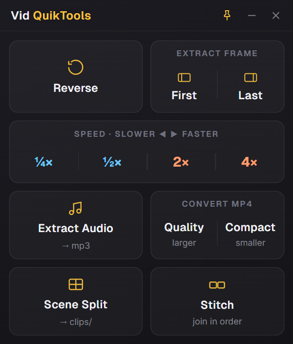 The Vid QuikTools window: an always-on-top panel of drop zones for Reverse, Extract Frame, Speed, Extract Audio, Convert MP4, Scene Split, and Stitch.